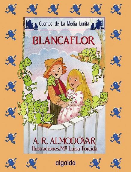 Media lunita nº 32. Blancaflor | 9788476470930 | Rodríguez Almodóvar, Antonio | Librería Castillón - Comprar libros online Aragón, Barbastro