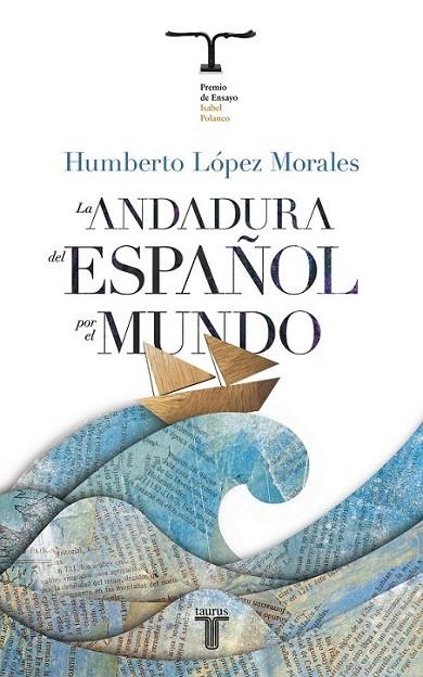 ANDADURA DEL ESPAÑOL POR EL MUNDO, LA | 9788430608041 | LOPEZ MORALES, HUMBERTO | Librería Castillón - Comprar libros online Aragón, Barbastro