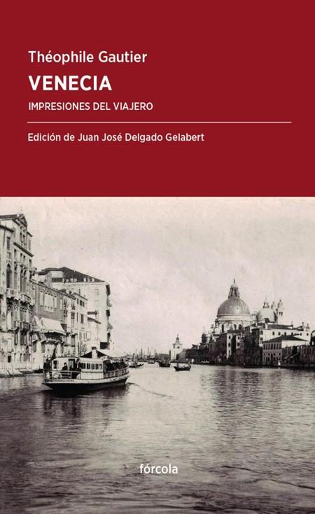 Venecia | 9788416247479 | Gautier, Théophile | Librería Castillón - Comprar libros online Aragón, Barbastro