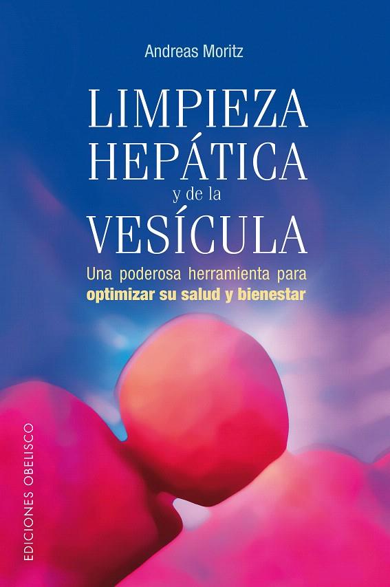 LIMPIEZA HEPATICA Y DE LA VESICULA | 9788497772952 | MORITZ, ANDREAS | Librería Castillón - Comprar libros online Aragón, Barbastro
