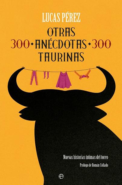 Otras 300 anécdotas taurinas | 9788413848105 | Pérez, Lucas | Librería Castillón - Comprar libros online Aragón, Barbastro