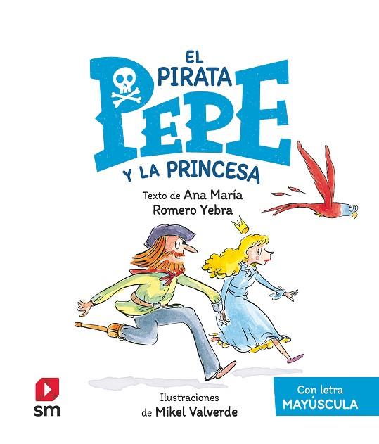 EPP. El pirata Pepe y la princesa | 9788413923949 | Romero Yebra, Ana María | Librería Castillón - Comprar libros online Aragón, Barbastro