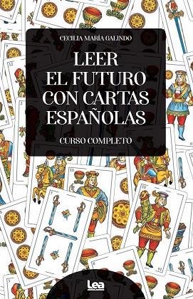 Leer el futuro con cartas españolas | 9788411312424 | Cecilia María Galindo | Librería Castillón - Comprar libros online Aragón, Barbastro