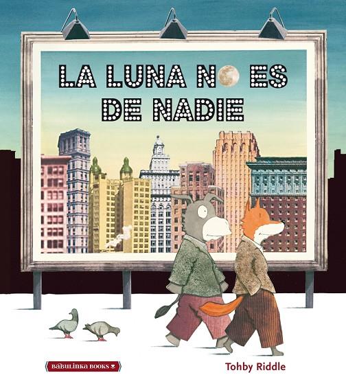 LA LUNA NO ES DE NADIE | 9788412080742 | Riddle, Tohby | Librería Castillón - Comprar libros online Aragón, Barbastro