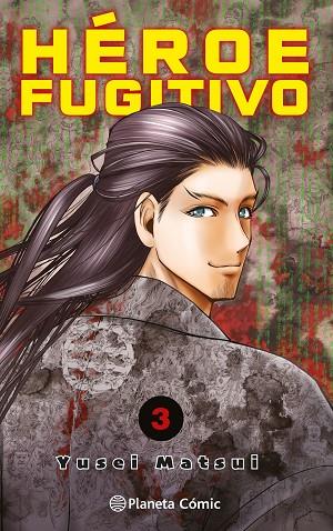 Héroe Fugitivo nº 03 | 9788411401166 | Yusei Matsui | Librería Castillón - Comprar libros online Aragón, Barbastro