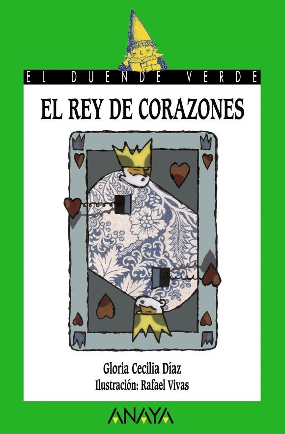 REY DE CORAZONES, EL - DUENDE VERDE | 9788466764209 | DIAZ, GLORIA CECILIA | Librería Castillón - Comprar libros online Aragón, Barbastro