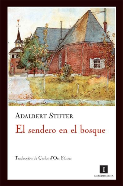 SENDERO EN EL BOSQUE, EL | 9788493655006 | STIFTER, ADALBERT | Librería Castillón - Comprar libros online Aragón, Barbastro