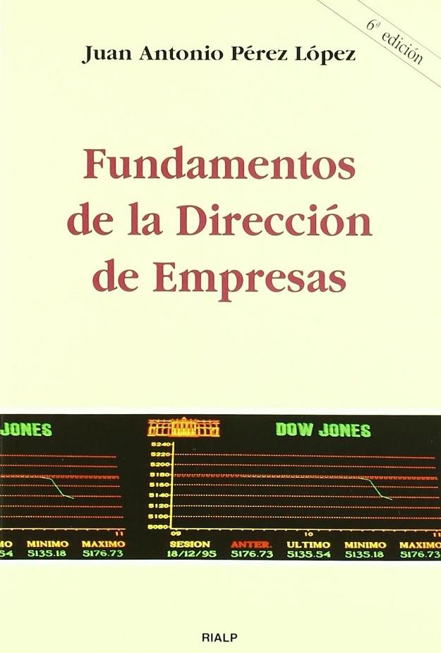 *Fundamentos de la dirección de empresas | 9788432130120 | Pérez López, Juan Antonio | Librería Castillón - Comprar libros online Aragón, Barbastro