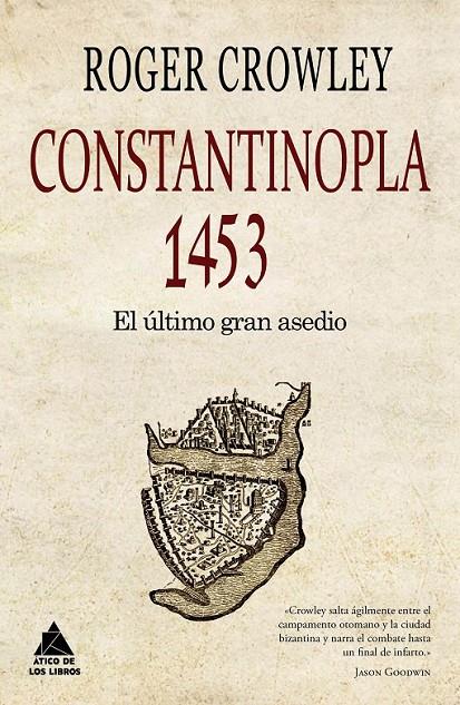 Constantinopla. El último gran asedio, 1453 | 9788493972080 | Crowley, Roger | Librería Castillón - Comprar libros online Aragón, Barbastro
