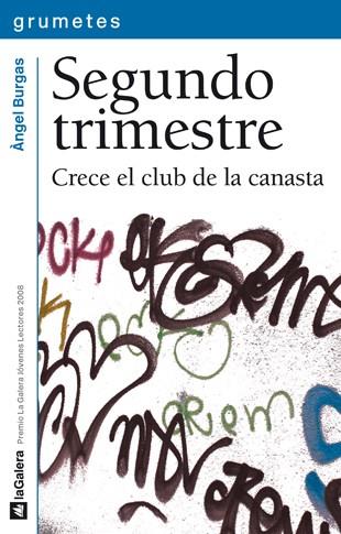SEGUNDO TRIMESTRE : CRECE EL CLUB DE LA CANASTA - GRUMETES | 9788424638450 | BURGAS, ÁNGEL | Librería Castillón - Comprar libros online Aragón, Barbastro