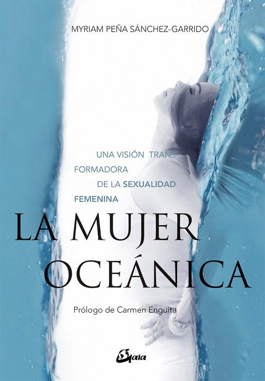 La mujer oceánica | 9788484457244 | Peña Sánchez-Garrido, Myriam | Librería Castillón - Comprar libros online Aragón, Barbastro