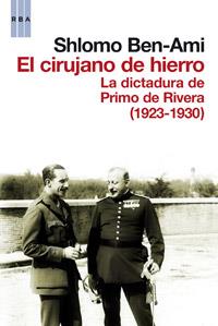CIRUJANO DE HIERRO 1923-1930, EL | 9788490061619 | BEN-AMI, SHLOMÓ | Librería Castillón - Comprar libros online Aragón, Barbastro