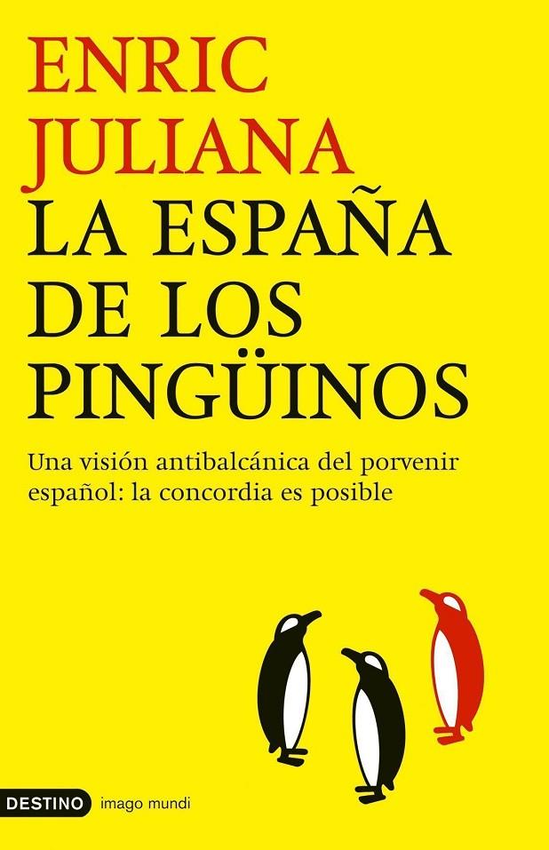 ESPAÑA DE LOS PINGÜINOS, LA | 9788423337866 | JULIANA, ENRIC | Librería Castillón - Comprar libros online Aragón, Barbastro