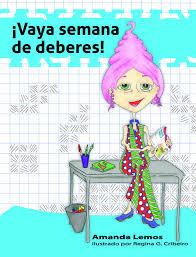 ¡VAYA SEMANA DE DEBERES! | 9788494318832 | LEMOS LEMOS, AMANDA | Librería Castillón - Comprar libros online Aragón, Barbastro