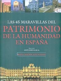 45 MARAVILLAS DEL PATRIMONIO DE LA HUMANIDAD EN ESPAÑA, LAS | 9788415131786 | VV.AA | Librería Castillón - Comprar libros online Aragón, Barbastro