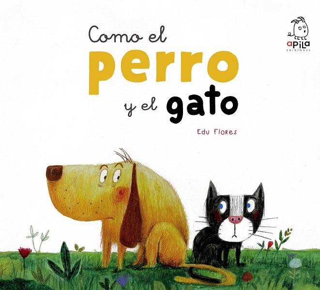 Como el perro y el gato | 9788417028060 | Flores Marco, Edu | Librería Castillón - Comprar libros online Aragón, Barbastro
