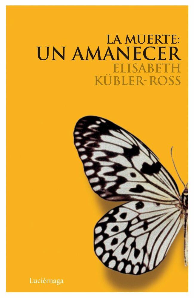 MUERTE UN AMANECER, LA + CD | 9788489957947 | KUBLER-ROSS, ELISABETH | Librería Castillón - Comprar libros online Aragón, Barbastro