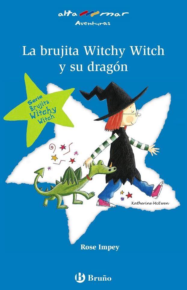 BRUJITA WITCHY WITCH Y SU DRAGON, LA - ALTAMAR | 9788421695814 | IMPEY, ROSE | Librería Castillón - Comprar libros online Aragón, Barbastro
