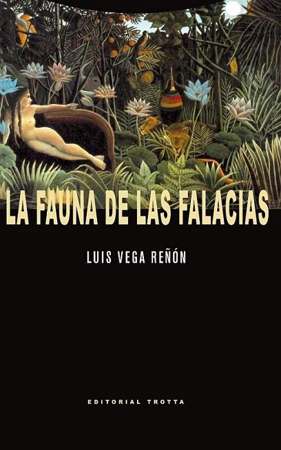 La fauna de las falacias | 9788498794533 | Vega Reñón, Luis | Librería Castillón - Comprar libros online Aragón, Barbastro