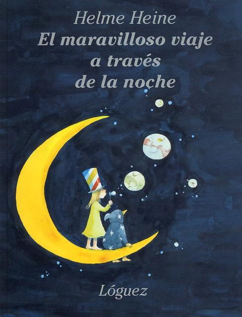 El maravilloso viaje a través de la noche | 9788485334629 | Heine, Helme | Librería Castillón - Comprar libros online Aragón, Barbastro