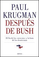 DESPUES DE BUSH | 9788484322085 | KRUGMAN, PAUL | Librería Castillón - Comprar libros online Aragón, Barbastro