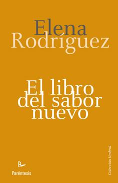 LIBRO DEL SABOR NUEVO, EL | 9788499190532 | RODRÍGUEZ MARTÍNEZ, ELENA | Librería Castillón - Comprar libros online Aragón, Barbastro