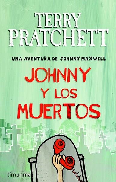 JOHNNY Y LOS MUERTOS - JOHNNY MAXWELL 3 | 9788448038250 | PRATCHETT, TERRY | Librería Castillón - Comprar libros online Aragón, Barbastro