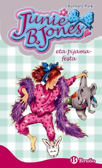 Junie B. Jones eta pijama-festa | 9788469601204 | Park, Barbara | Librería Castillón - Comprar libros online Aragón, Barbastro
