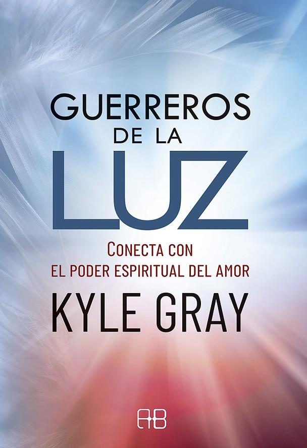 Guerreros de la luz | 9788417851231 | Gray, Kyle | Librería Castillón - Comprar libros online Aragón, Barbastro
