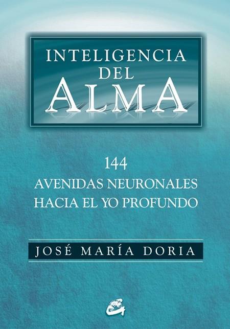 INTELIGENCIA DEL ALMA | 9788484452508 | DORIA, JOSÉ MARÍA | Librería Castillón - Comprar libros online Aragón, Barbastro