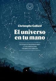 El universo en tu mano | 9788416290628 | Galfard, Christophe | Librería Castillón - Comprar libros online Aragón, Barbastro