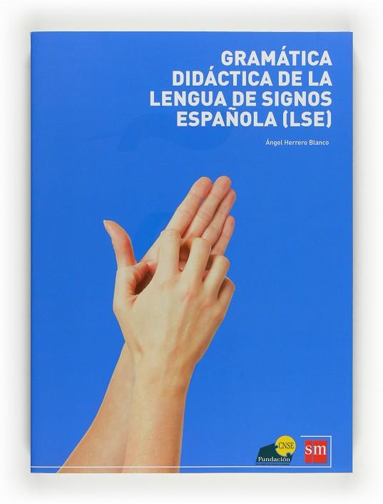 GRAMATICA LENGUA DE SIGNOS ESP.FCNSE | 9788467598094 | Herrero Blanco, Ángel | Librería Castillón - Comprar libros online Aragón, Barbastro