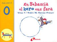 En Sebastià el zero ens farà | 9788483041628 | García Franco, Pedro María | Librería Castillón - Comprar libros online Aragón, Barbastro