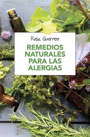 Remedios naturales para las alergias | 9788491180708 | GUERRERO SALINAS, ROSA | Librería Castillón - Comprar libros online Aragón, Barbastro