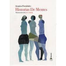 Historias De Mentes | 9788412257755 | Portabales  Santomé, Arantza | Librería Castillón - Comprar libros online Aragón, Barbastro