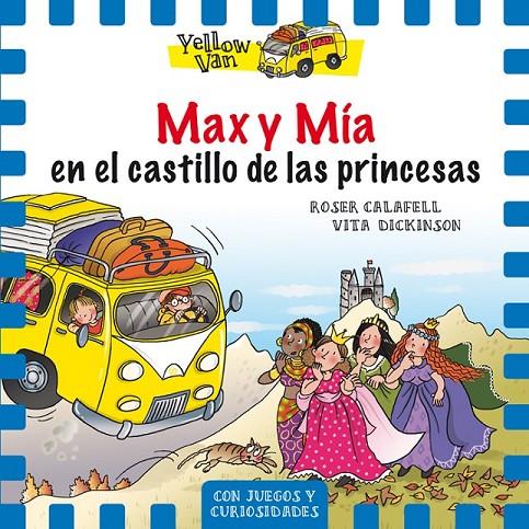 Yellow Van 8. Max y Mía en el castillo de las princesas | 9788424659851 | Dickinson, Vita | Librería Castillón - Comprar libros online Aragón, Barbastro