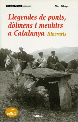 LLEGENDES DE PONTS DOLMENS I MENHIRS A CATALUNYA | 9788493041847 | FABREGA, ALBERT | Librería Castillón - Comprar libros online Aragón, Barbastro