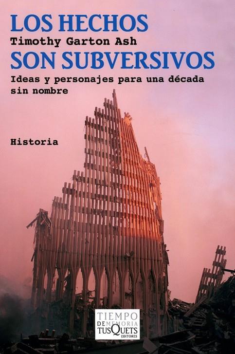HECHOS SON SUBVERSIVOS, LOS | 9788483833582 | GARTON ASH, TIMOTHY | Librería Castillón - Comprar libros online Aragón, Barbastro