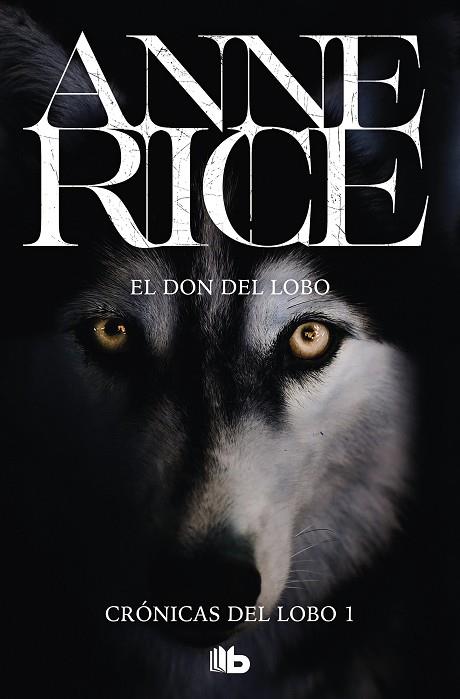 El don del lobo (Crónicas del Lobo 1) | 9788498729528 | Rice, Anne | Librería Castillón - Comprar libros online Aragón, Barbastro