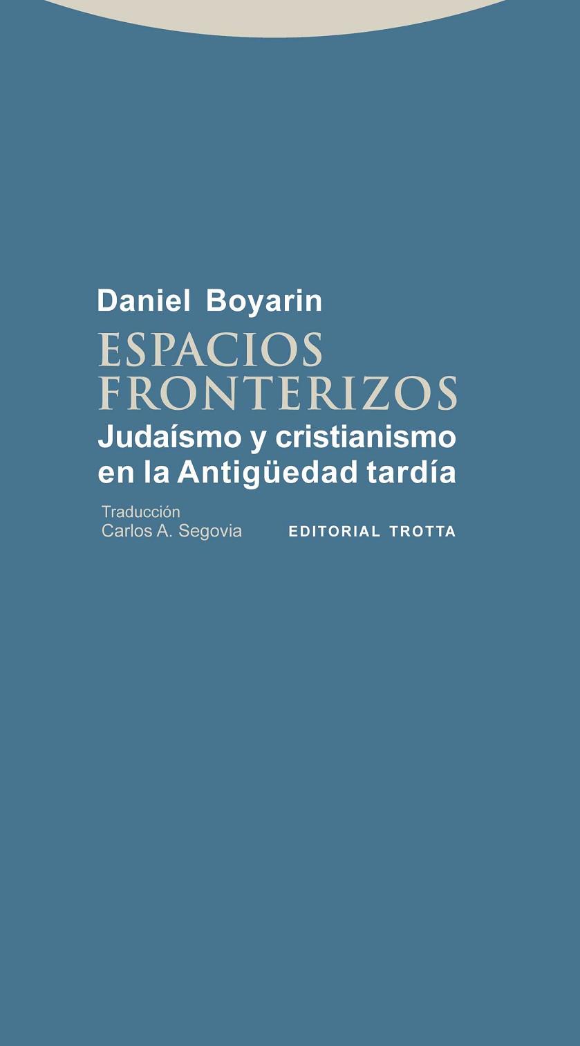 Espacios fronterizos | 9788498794335 | Boyarin, Daniel | Librería Castillón - Comprar libros online Aragón, Barbastro