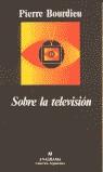 SOBRE LA TELEVISION (ARGUMENTOS) | 9788433905475 | BOURDIEU, PIERRE | Librería Castillón - Comprar libros online Aragón, Barbastro