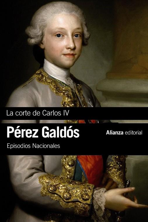 La Corte de Carlos IV | 9788491044147 | Pérez Galdós, Benito | Librería Castillón - Comprar libros online Aragón, Barbastro