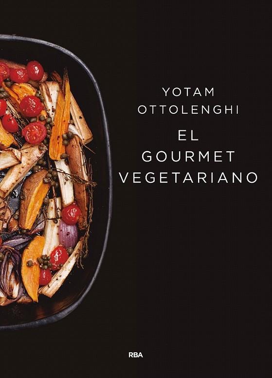 El gourmet vegetariano | 9788490567913 | OTTOLENGHI , YOTAM | Librería Castillón - Comprar libros online Aragón, Barbastro