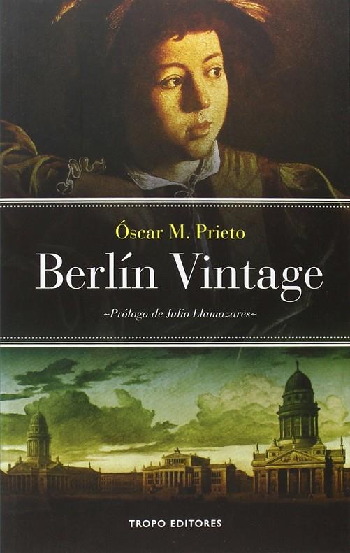 Berlin vintage | 9788496911765 | Prieto, Óscar M. | Librería Castillón - Comprar libros online Aragón, Barbastro