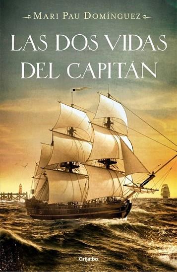 Las dos vidas del capitán | 9788425349706 | DOMINGUEZ, MARI PAU | Librería Castillón - Comprar libros online Aragón, Barbastro