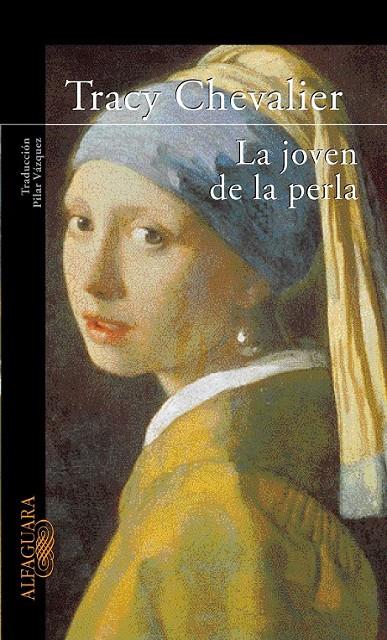 JOVEN DE LA PERLA, LA | 9788420442365 | CHEVALIER, TRACY | Librería Castillón - Comprar libros online Aragón, Barbastro