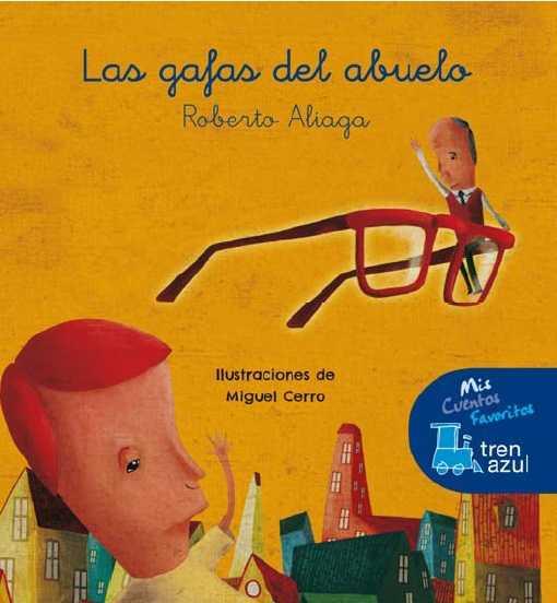 Las gafas del abuelo | 9788468325408 | Aliaga Roberto | Librería Castillón - Comprar libros online Aragón, Barbastro