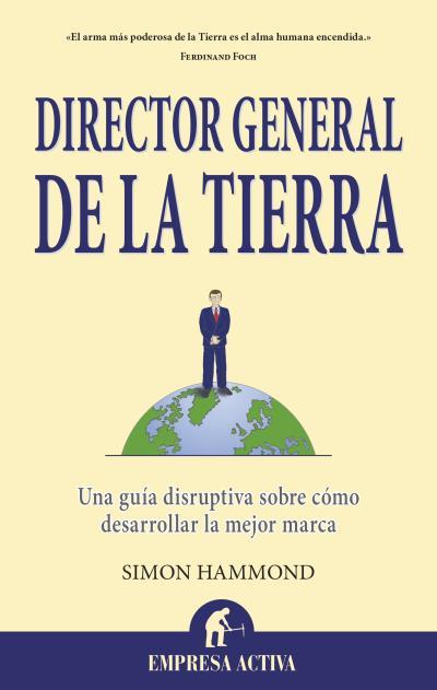 Director general de la tierra | 9788496627871 | Hammond, Simon | Librería Castillón - Comprar libros online Aragón, Barbastro