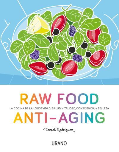 Raw Food Anti-aging | 9788479539238 | Rodríguez, Consol | Librería Castillón - Comprar libros online Aragón, Barbastro