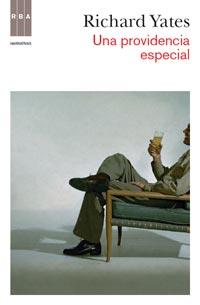 UNA PROVIDENCIA ESPECIAL | 9788490061183 | YATES, RICHARD | Librería Castillón - Comprar libros online Aragón, Barbastro